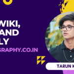 Tarun Kinra Biography (Wiki, Age, and Family)